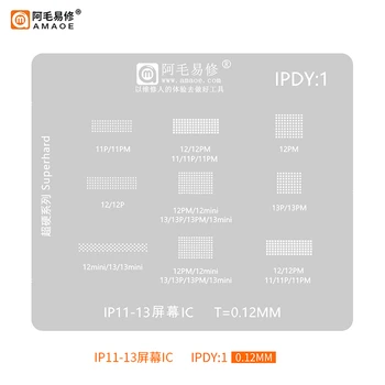 Amaoe IPDY1 BGA Шаблони За Реболлинга Шаблон За iPhone 11 12 Mini Pro 13 Max 11Pro 12Pro Max LCD Екран IC Лидице Мрежа За Засаждане Инструменти